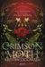 Crimson Moth: Ella Salva Brujas. Él Las Caza. Juntos Arderán. El Romantasy Que T E Conquistará / Heartless Hunter: The Crimson Moth by Kristen Ciccarelli