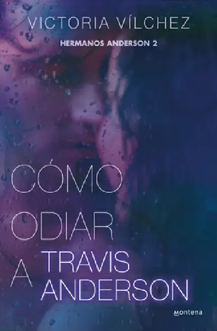 Cómo Odiar a Travis Anderson by Victoria Vílchez