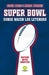 Super Bowl. Donde Nacen Las Leyendas: Historia. Mitos. Dinastías by Rubén Ibeas, Marco Álvarez