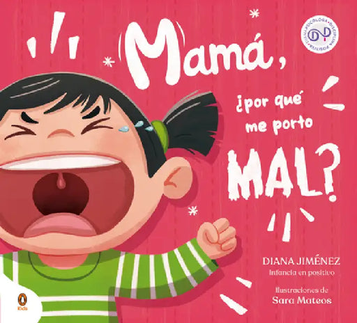 Mamá, ¿Por Qué Me Porto Mal? / Mom, Why Do I Misbehave? by Diana Jiménez