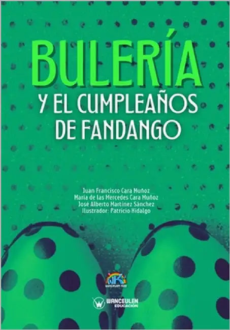 Bulería y el cumpleaños de Fandango by Cara Muñoz, María de Las Mercedes