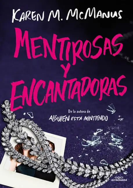 Mentirosas Y Encantadoras / Such Charming Liars by Karen M. McManus