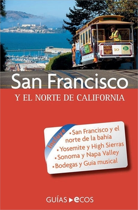 San Francisco y el norte de California by Ecos Travel Books