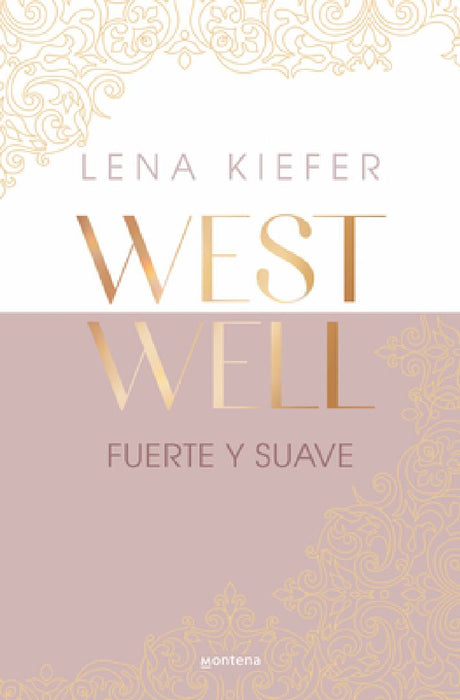 Fuerte Y Suave / Westwell: Heavy & Light by Lena Kiefer