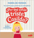 ¿Por Qué Estás Triste, Casilda? (Why Are You Sad, Casilda? - Spanish Edition) by de Mondo, María