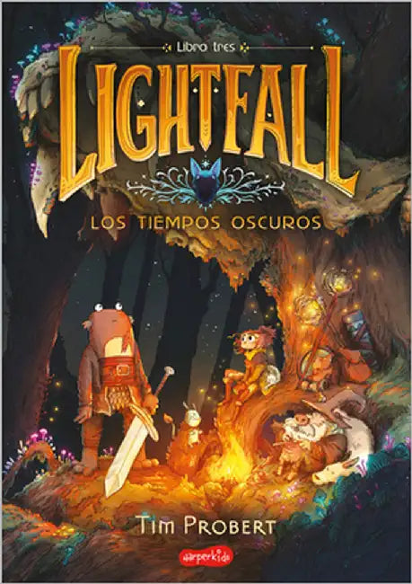 Lightfall: Los Tiempos Oscuros (Libro 3) (Lightfall: The Dark Times - Spanish Ed by Probert, Tim