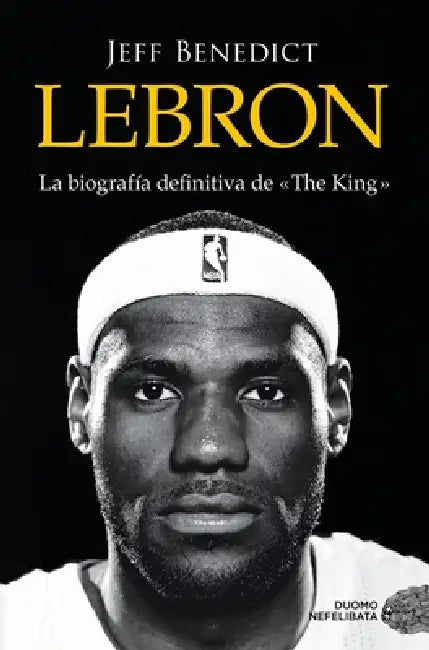 Lebron by Jeff Benedict