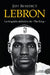 Lebron by Jeff Benedict
