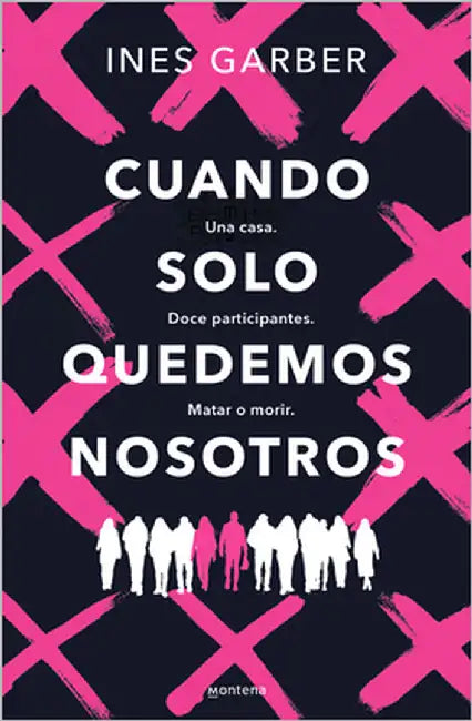 Cuando Solo Quedemos Nosotros / When Only We Remain by Garber, Ines