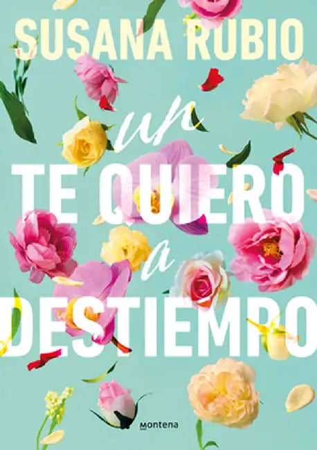 Un Te Quiero a Destiempo / A Random I Love You by Susana Rubio