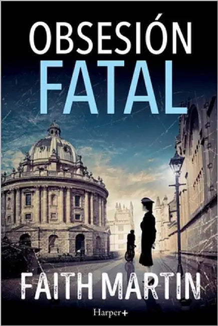 Obsesión fatal. Un misterio apasionante perfecto para todos los lectores de novela negra. by Martin, Faith