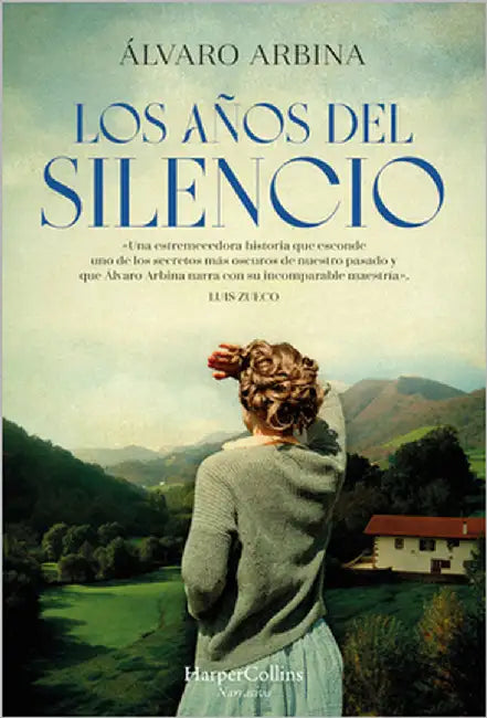 Los Años del Silencio (the Years of Silence - Spanish Edition) by Arbina, Álvaro