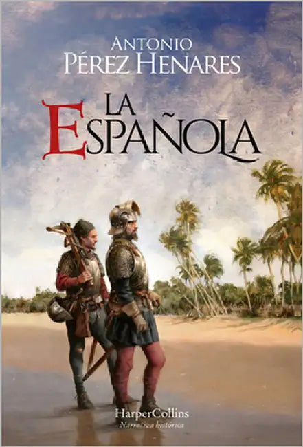 La Española (the Hispaniola Island - Spanish Edition) by Pérez Henares, Antonio