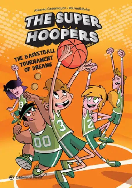 The Basketball Tournament of Dreams: Volume 1 by Alberto Casamayor