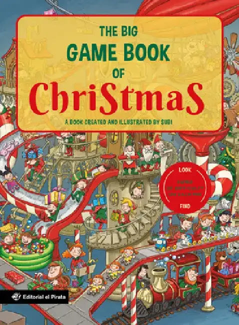 The Big Game Book of Christmas: A Book Created and Illustrated by Subi by Joan Subirana