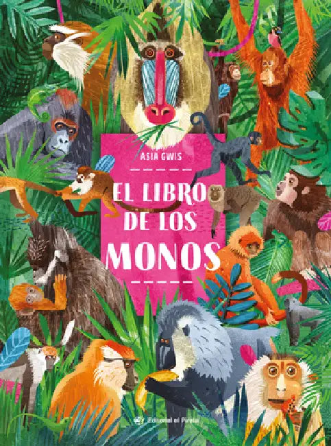 El Libro de Los Monos / The Book of Monkeys (Spanish Edition) by Asia Gwis
