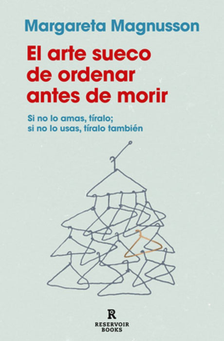 El Arte Sueco de Ordenar Antes de Morir by Margareta Magnusson