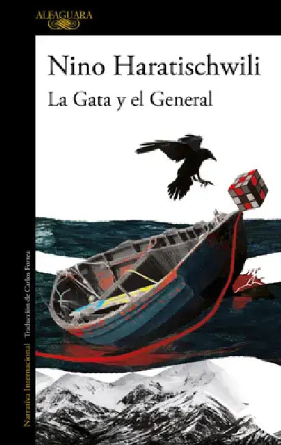La Gata Y El General / The Cat and the General by Nino Haratischwili