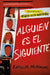 Alguien Es El Siguiente / One of Us Is Next: The Sequel to One of Us Is Lying by Karen M. McManus