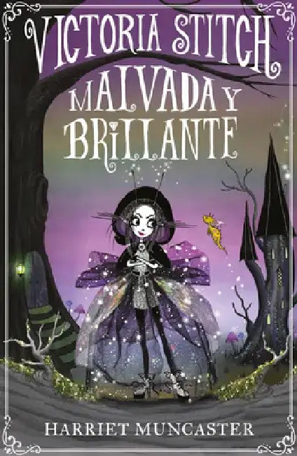Victoria Stitch: Malvada Y Brillante / Victoria Stitch: Bad and Glittering by Harriet Muncaster