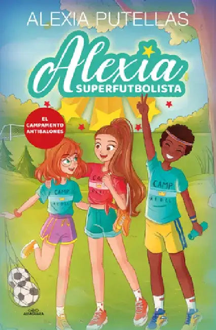 El Campamento Antibalones / The Anti-Soccer Camp by Alexia Putellas