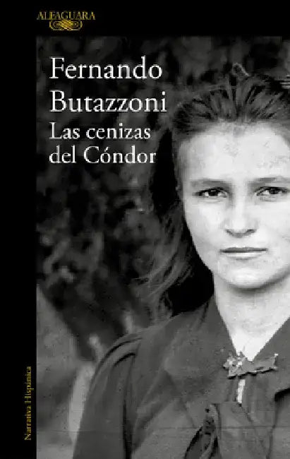 Las Cenizas del Cóndor / The Ashes of the Condor by Fernando Butazzoni