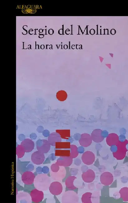 La Hora Violeta / The Violet Hour by Sergio del Molino