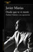 Desde Que Te VI Morir. Vladimir Nabokov, Una Superstición / Since I Saw You Die by Javier Marías