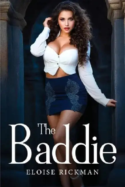The Baddie by Eloise Rickman