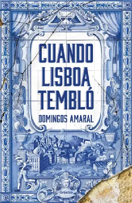 Cuando Lisboa Tembló / When Lisbon Shook by Domingos Amaral
