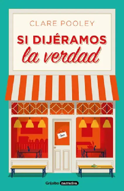 Si Dijéramos La Verdad / The Authenticity Project by Clare Pooley