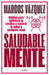Saludable Mente / A Healthy Mind by Marcos Vazquez