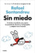 Sin Miedo / Fearless by Rafael Santandreu