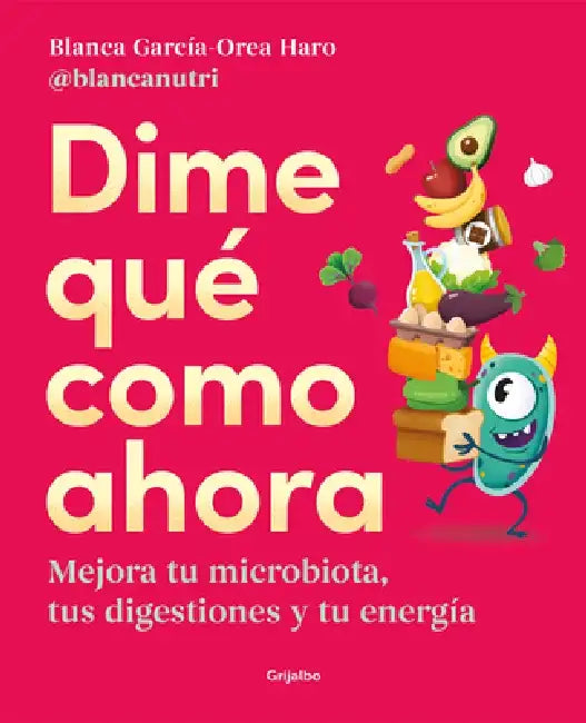 Dime Qué Como Ahora by Blanca García-Orea