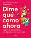 Dime Qué Como Ahora by Blanca García-Orea