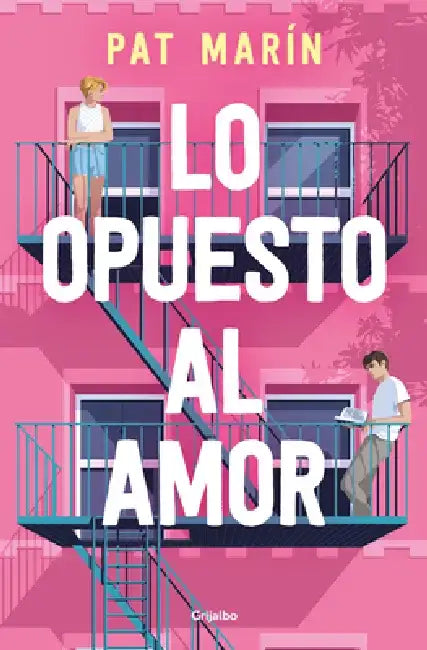 Lo Opuesto Al Amor by Pat Marín