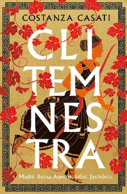 Clitemnestra / Clytemnestra by Costanza Casati