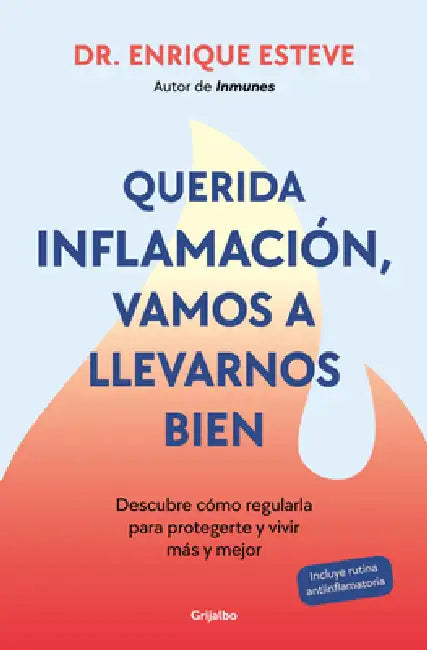 Querida Inflamación, Vamos a Llevarnos Bien / Dear Inflammation, We'll Get Along Great by Enrique Esteve