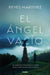 El Ángel Vacío (Situs Invertus) / The Empty Angel by Reyes Martínez