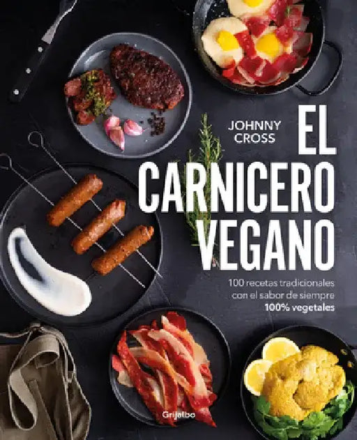 El Carnicero Vegano / The Vegan Butcher by Johnny Cross