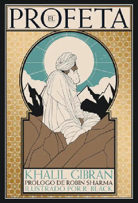 El Profeta (Edición Ilustrada) / The Prophet (Illustrated Edition) by Kahlil Gibran