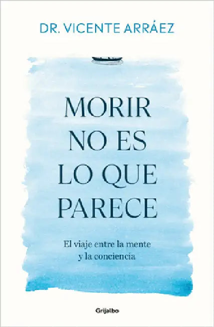 Morir No Es Lo Que Parece / Dying Is Not What It Seems by Vicente Arráez