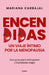 Encendidas. Un Viaje Íntimo Por La Menopausia / Slow Burn. an Intimate Guide to Menopause by Mariana Carbajal
