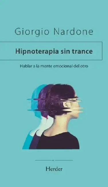 La Hipnoterapia Sin Trance by Giorgio Nardone