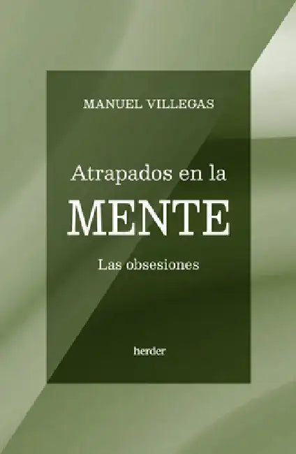 Atrapados En La Mente by Manuel Villegas