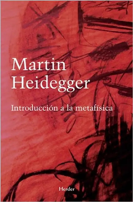 Introducción a la Metafísica by Heidegger, Martin