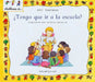 Tengo Que IR a la Escuela?: Hablemos del Mundo Escolar = Do I Have to Go to School? by Pat Thomas