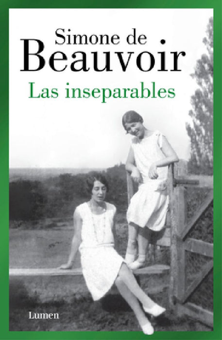 Las Inseparables / Inseparable by Simone De Beauvoir