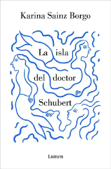La Isla del Doctor Schubert by Karina Sainz Borgo