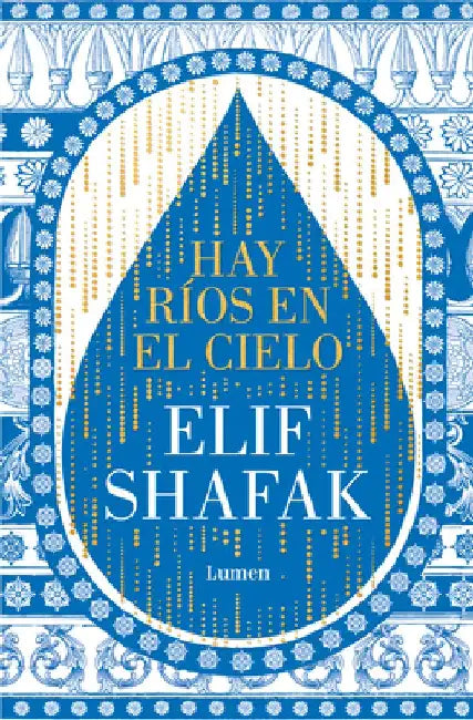 Hay Ríos En El Cielo / There Are Rivers in the Sky by Elif Shafak